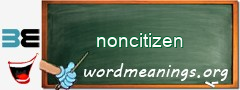 WordMeaning blackboard for noncitizen
